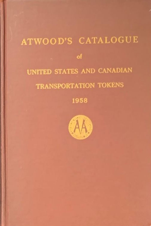 Atwood-Coffee Catalogue of United States and Canadian Transportation Tokens First Edition