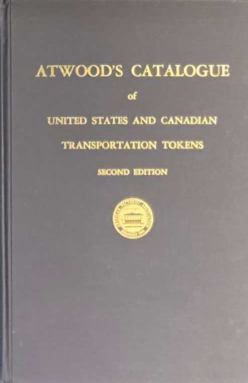 Atwood-Coffee Catalogue of United States and Canadian Transportation Tokens 2nd Edition