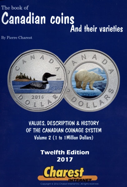 The Book of Canadian Coins and Their Varieties 12th Edition Volume 2