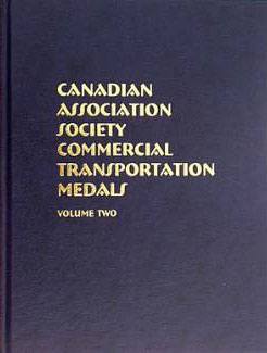 Canadian Association Society Commercial Transportation Medals Volume Two