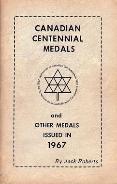 Canadian Centennial Medals and Other Medals Issued in 1967