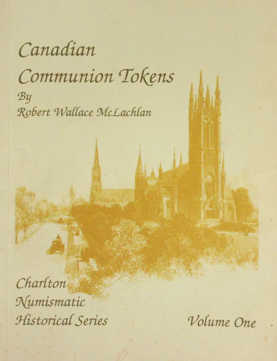 Canadian Communion Tokens Volume One