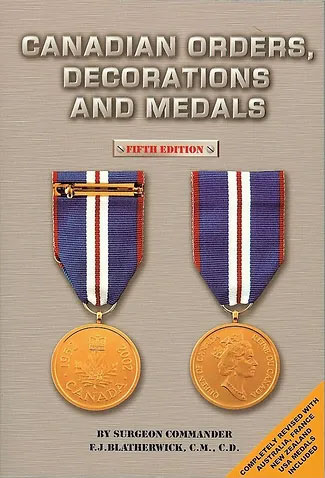 Canadian Orders, Decorations and Medals 6th Edition
