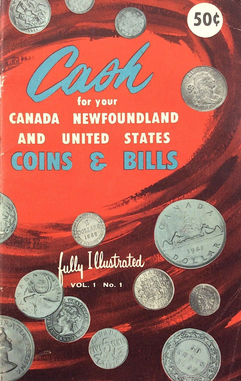 Cash for your Canada Newfoundland and United States Coins & Bills Vol. 1 No. 1
