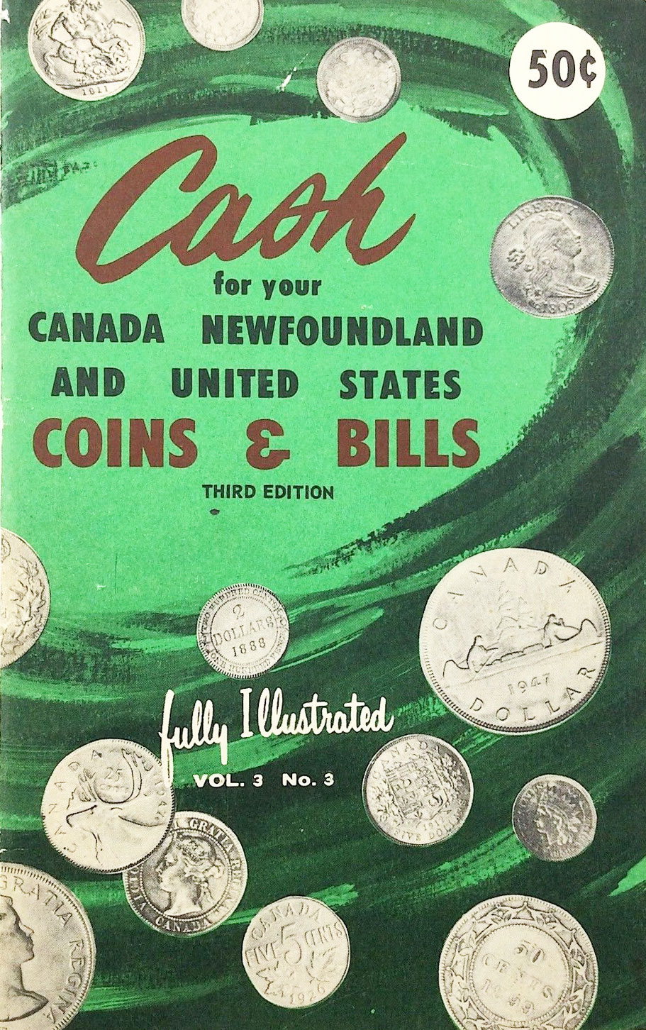 Cash for your Canada Newfoundland and United States Coins & Bills Vol. 3 No. 3