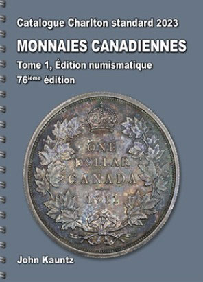Catalogue Charlton Standard 2023 Monnaies Canadiennes Tome 1 Édition Numismatique
