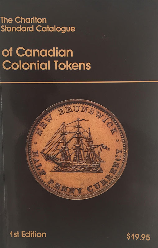 Charlton Standard Catalogue of Canadian Colonial Tokens 1st Edition