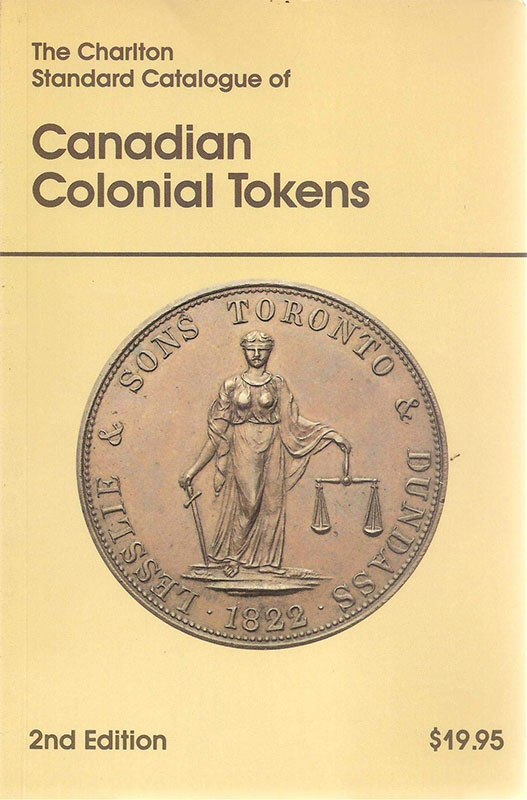 Charlton Standard Catalogue of Canadian Colonial Tokens 2nd Edition