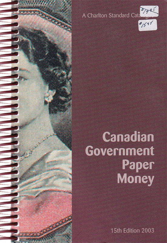 Charlton Standard Catalogue of Canadian Government Paper Money 15th Edition