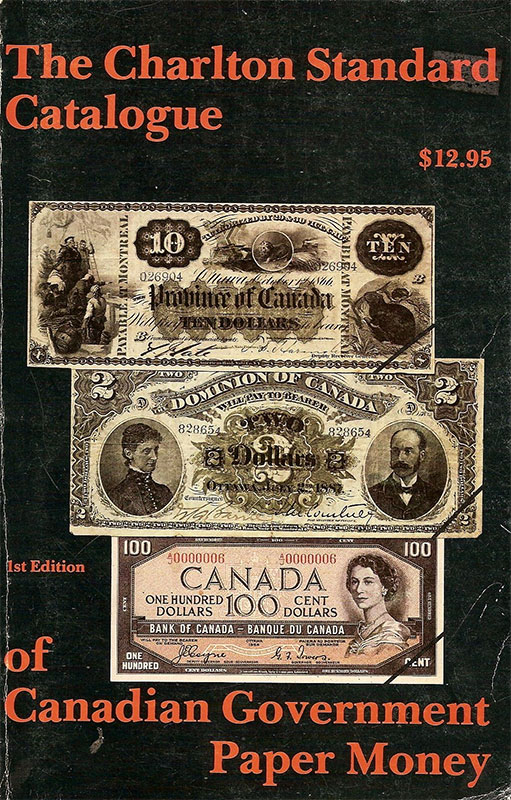 Charlton Standard Catalogue of Canadian Government Paper Money 2nd Edition