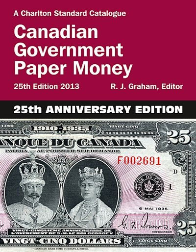 Charlton Standard Catalogue of Canadian Government Paper Money 25th Edition