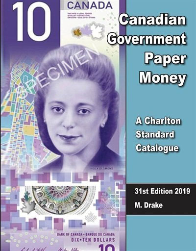 Charlton Standard Catalogue of Canadian Government Paper Money 31th Edition