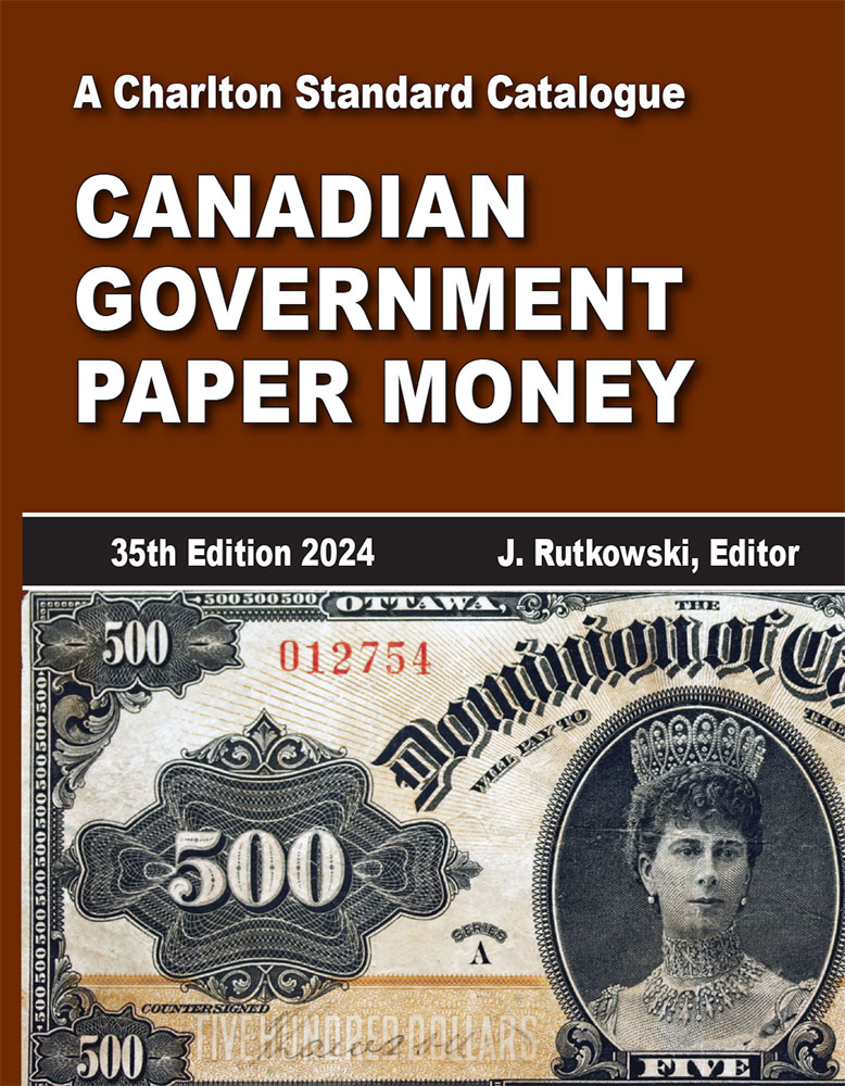 Charlton Standard Catalogue of Canadian Government Paper Money 35th Edition