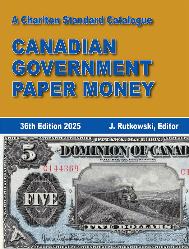 Charlton Standard Catalogue of Canadian Government Paper Money 36th Edition