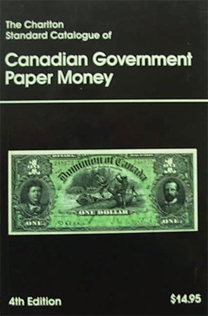 Charlton Standard Catalogue of Canadian Government Paper Money 4th Edition