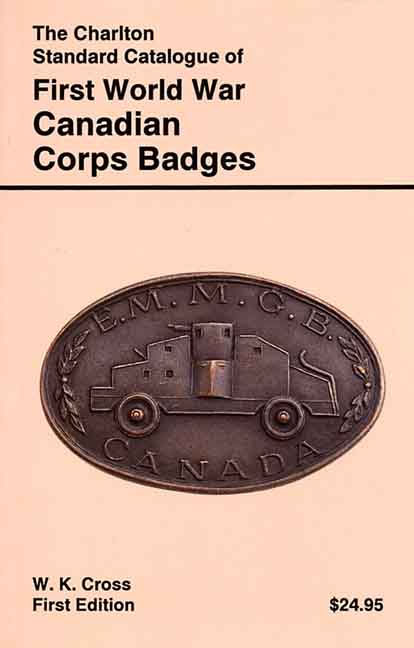 Charlton Standard Catalogue of First World War Canadian Corps Badges