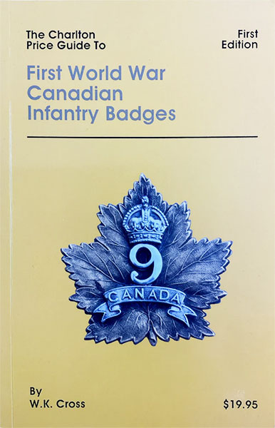 Charlton Standard Catalogue of First World War Canadian Infantry Badges 1st Edition