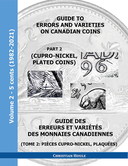 Guide to Errors and Varieties on Canadian Coins Erreurs et Variétés des Monnaies Canadiennes Volume 2 Part 2
