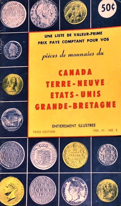 Liste de Valeur-Prime Prix Payé Comptant pour vos Pièces de Monnaie du Canada Terre-Neuve États-Unis Grande-Bretagne Vol. 3 No. 3