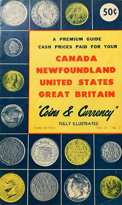 Premium Guide Cash Prices Paid for Your Canada Newfoundland United States Great Britain Coins & Currency Vol. 3 No. 3