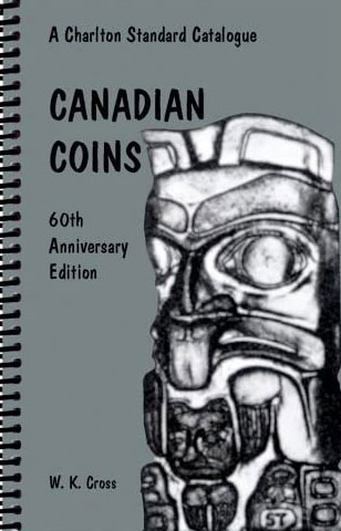 Standard Catalogue of Canadian Coins 2006 60th Anniversary Edition