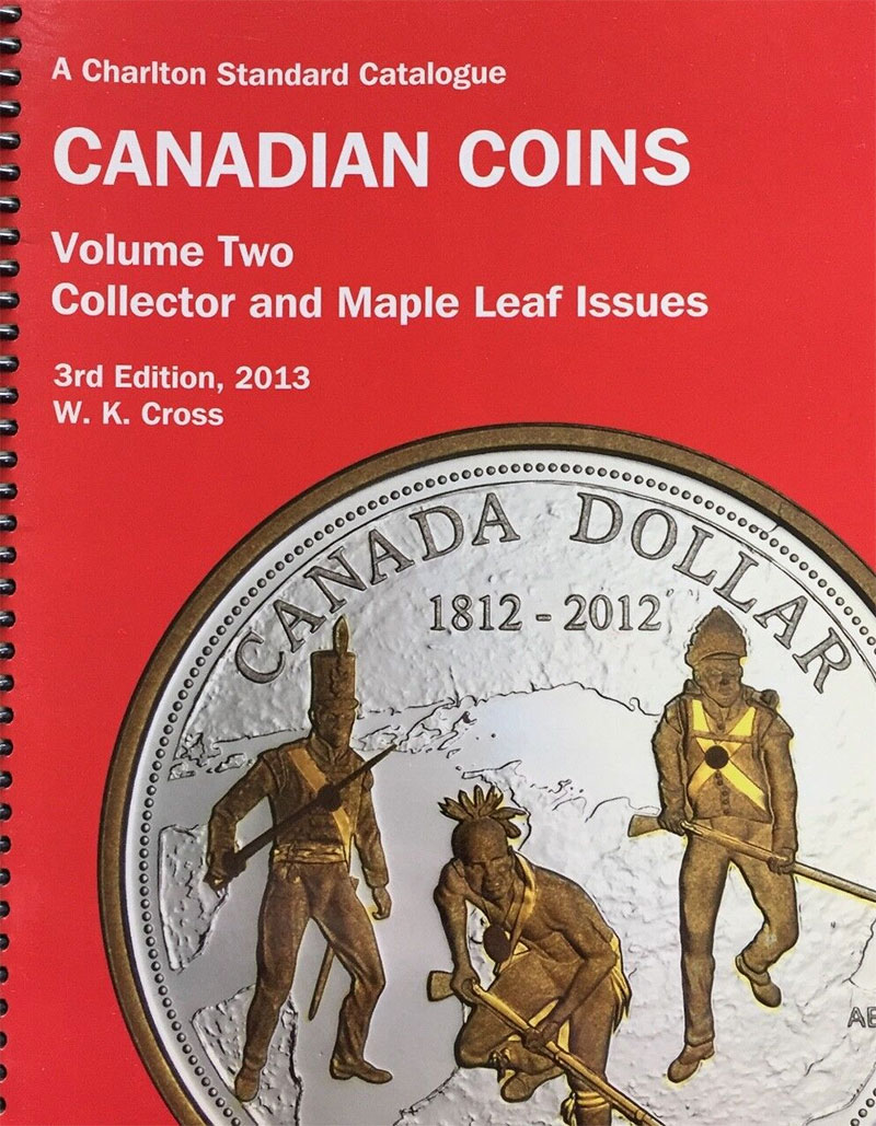 Standard Catalogue of Canadian Coins 2013 Volume Two Collector and Maple Leaf Issues