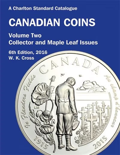 Standard Catalogue of Canadian Coins 2016 Volume Two Collector and Maple Leaf Issues