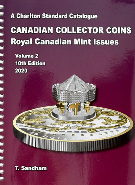 Standard Catalogue of Canadian Collectors Coins 2020 Volume Two Royal Canadian Mint Issues