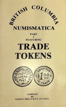 British Columbia Numismatica Part 1 Trade Tokens