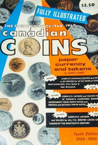 Guide Book of Canadian Coins Paper Currency and Tokens 10th Edition