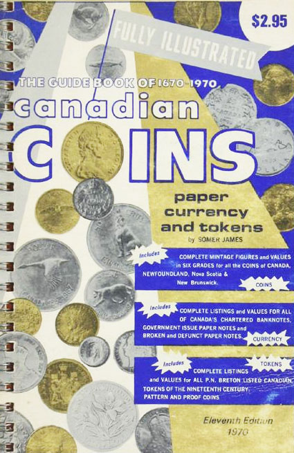 Guide Book of Canadian Coins Paper Currency and Tokens 11th Edition