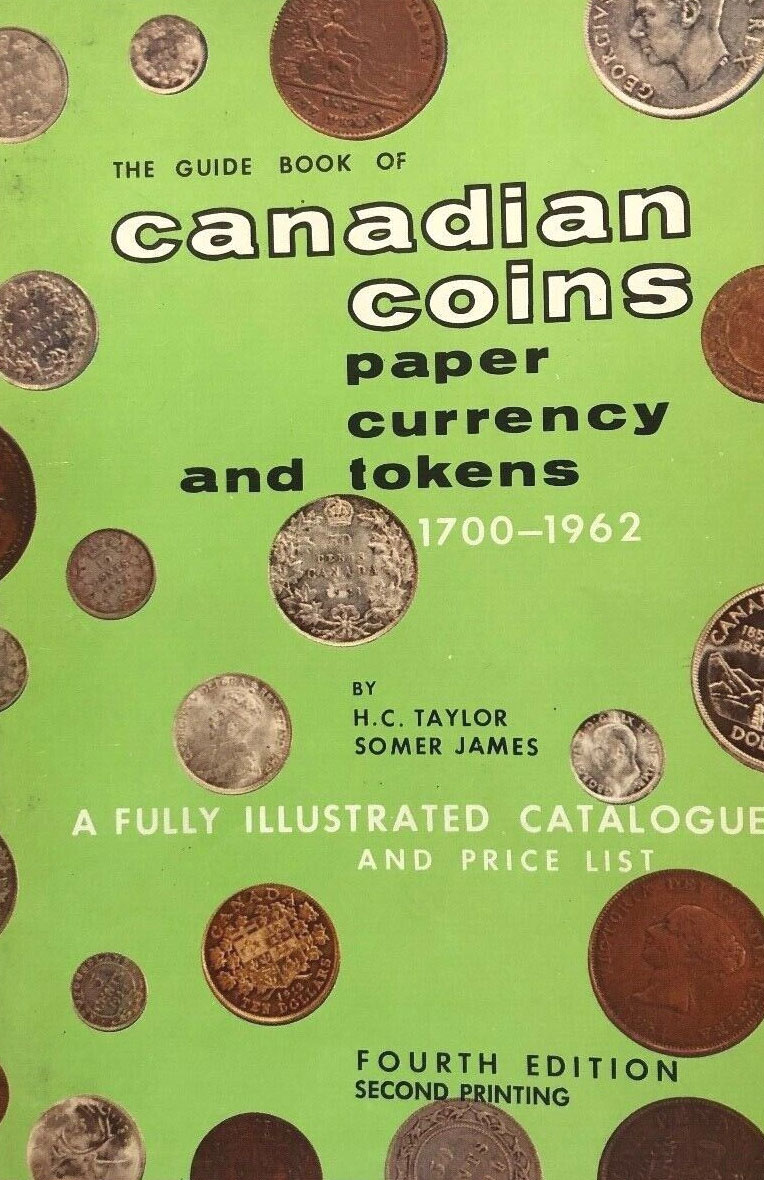 Guide Book of Canadian Coins Paper Currency and Tokens 4th Edition - Second Printing