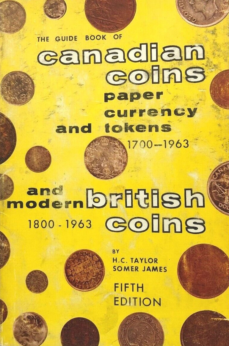 Guide Book of Canadian Coins Paper Currency and Tokens and Modern British Coins 5th Edition