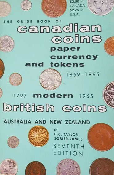 Guide Book of Canadian Coins Paper Currency and Tokens Modern British Coins Australia and New Zealand 7th Edition