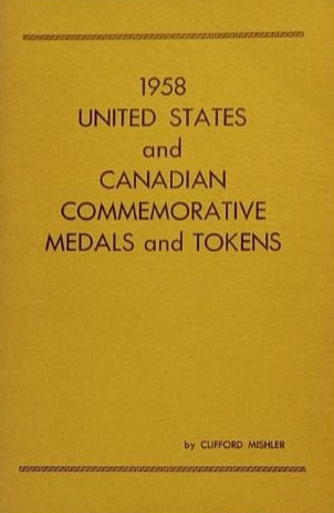 United States and Canadian Commemorative Medals and Tokens 1958